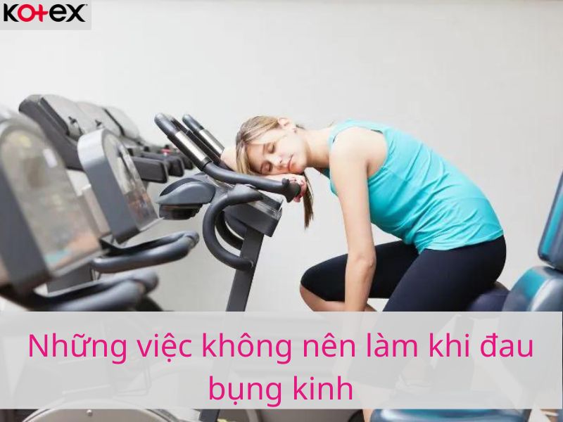 Những việc không nên làm khi đau bụng kinh