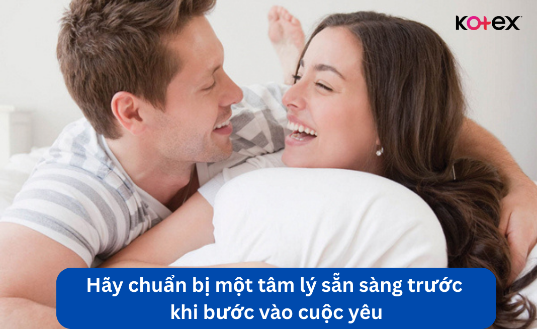 Hãy chuẩn bị một tâm lý sẵn sàng trước khi bước vào cuộc yêu 