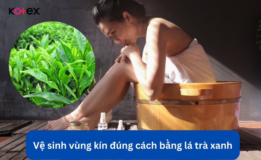 Vệ sinh vùng kín đúng cách bằng lá trà xanh