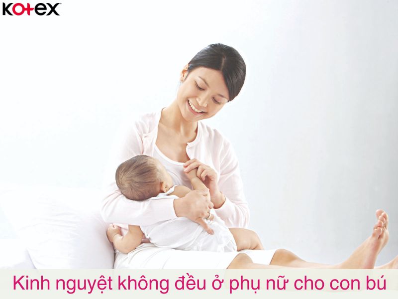 kinh nguyệt không đều ở phụ nữ cho con bú