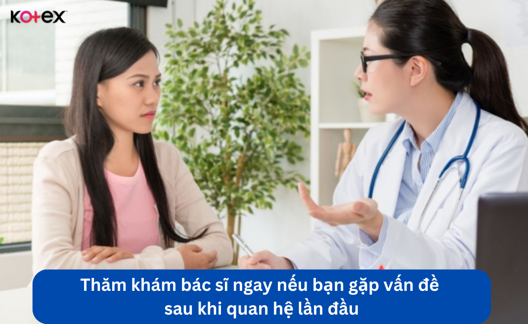 Thăm khám bác sĩ ngay nếu gặp vấn đề sau khi quan hệ lần đầu