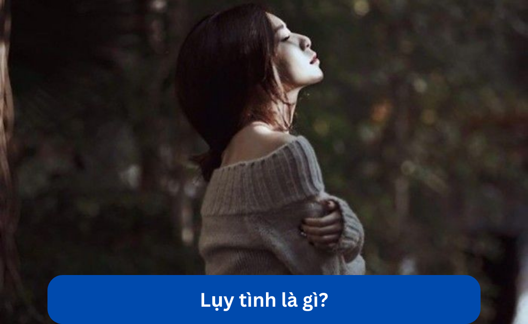 Lụy tình là gì?