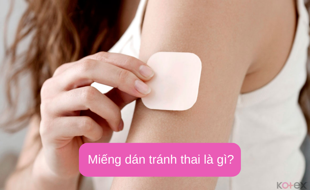 Miếng dán tránh thai là gì?