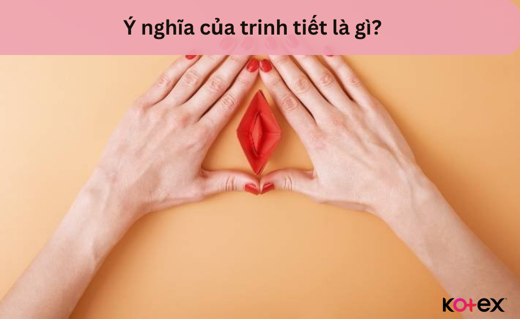 Ý nghĩa của trinh tiết là gì?