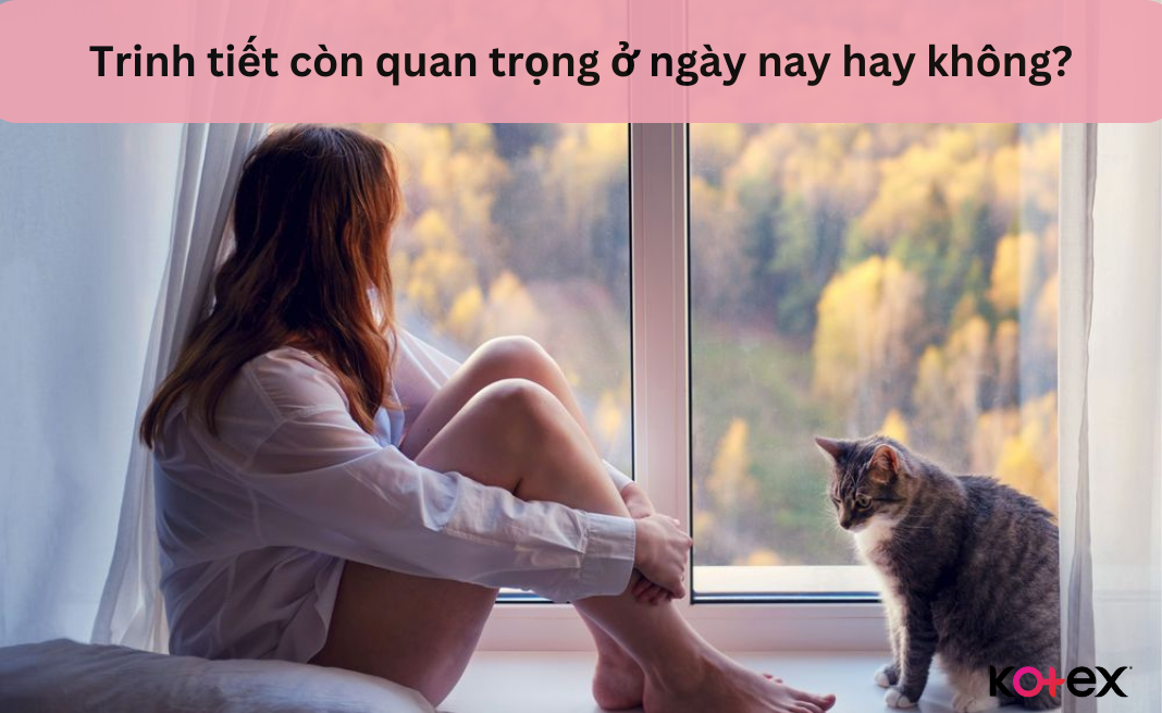 Trinh tiết còn quan trọng ở ngày nay hay không?